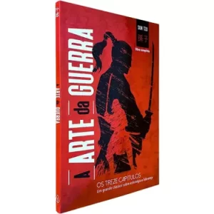 A arte da guerra - Sun Tzu | Um grande clássico sobre estratégias e liderança